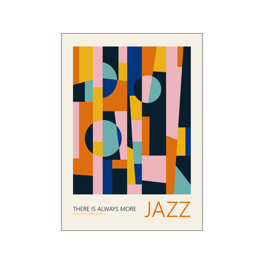 Jazz There is Always More Art Poster by Rune Elmegaard